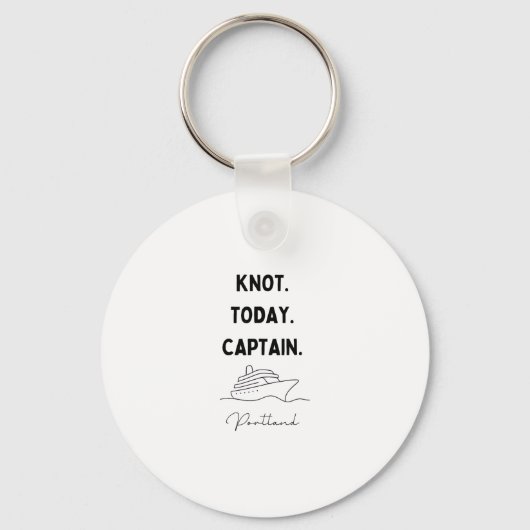 Knot Today Captain Cruise Outfit Portland Oregon  Sleutelhanger (Voorkant)