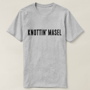 Knottin' Masel Scottish Gezegde T-shirt