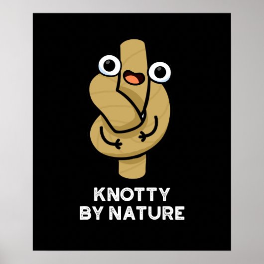 Knotty by Natuur Funny Knot Pun Dark BG Poster (Voorkant)