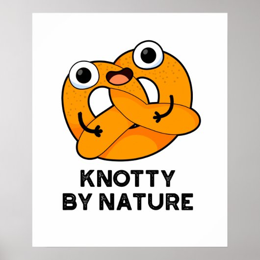Knotty by Natuur Funny Pretzel Pun Poster (Voorkant)