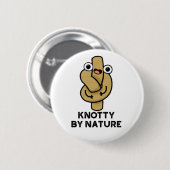 Knotty van Natuur Funny Knot Pun Ronde Button 5,7 Cm