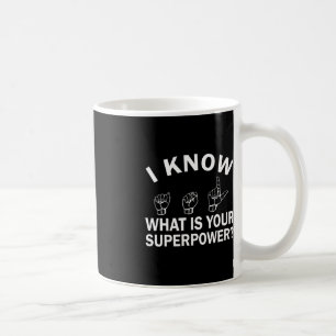 Know ASL What is Your Superpower Awareness Sign Koffiemok