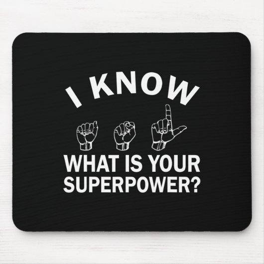 Know ASL What is Your Superpower Awareness Sign Muismat (Voorkant)