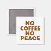 Know Coffee Know Peace Funny Caffeine Lover Magneet (Voorkant / Achterkant)
