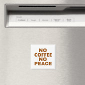 Know Coffee Know Peace Funny Caffeine Lover Magneet (Insitu (Vaatwasser))