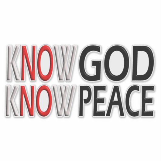 Know God Know Peace Sticker (Voorkant)