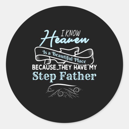 Know Heaven Is A Beautiful Place They Have My Step Ronde Sticker (Voorkant)