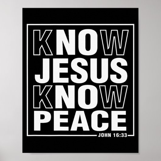 Know Jesus Know Peace John Bible Verse Christian F Poster (Voorkant)