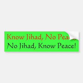 Know Jihad, geen vrede, geen Jihad, geen vrede, ge Bumpersticker
