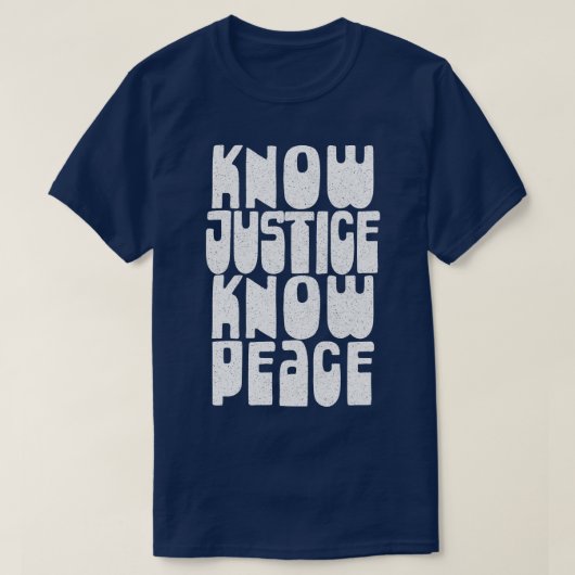 Know Justice Know Peace Retro Design T-shirt (Design voorkant)