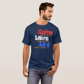 Know, Learn, Live beroemd gemaakt door Michael Cro T-shirt (Voorkant volledig)