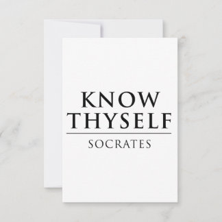 Know Thyself - Socrates