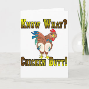 Know What? Chicken Butt! Kaart