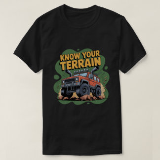 Know Your Terrain 4x4 Off Road Truck Cartoon T-shirt