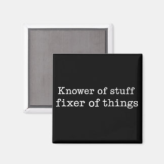 Knower of Stuff Fixer of Things Funny Handyman Dad Magneet