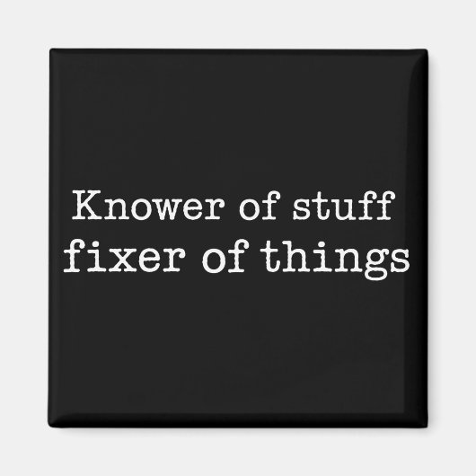 Knower of Stuff Fixer of Things Funny Handyman Dad Magneet (Voorkant)
