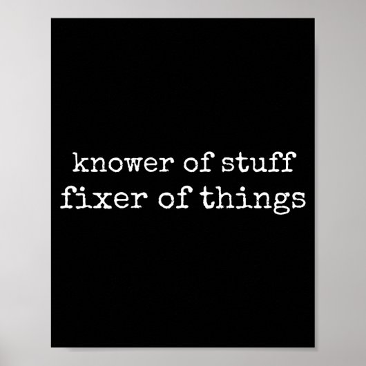Knower Of Stuff Fixer Of Things Funny Mechanic Fat Poster (Voorkant)