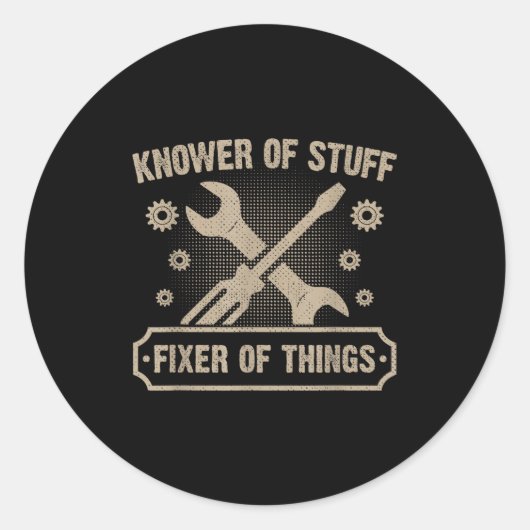 Knower Of Stuff Fixer Of Things Funny Mechanic  Ronde Sticker (Voorkant)