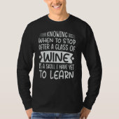 Knowing When To Stop After A Glass Of Wine - Sarca T-shirt (Voorkant)