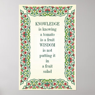 KNOWLEDGE weet dat een tomaat een vrucht is WISDOM Poster