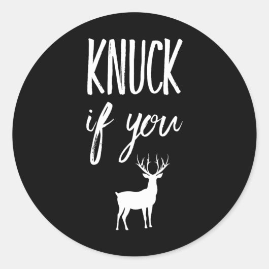 Knuck als je grappige hertenjager buck ronde sticker (Voorkant)