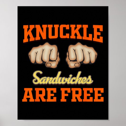 Knuckle Sandwiches Are Free Poster (Voorkant)
