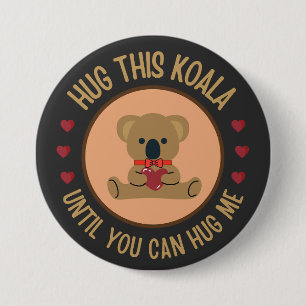 Knuffel deze Koala tot je me kunt knuffelen Ronde Button 7,6 Cm