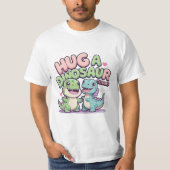 Knuffel een dinosaurus vandaag - Schattige & Grapp T-shirt (Voorkant)