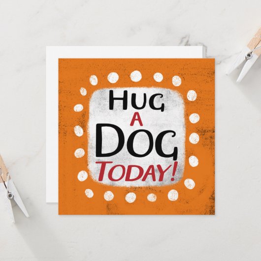 Knuffel een hond vandaag Wenskaart Kaart (Voorkant / Achterkant in situ)