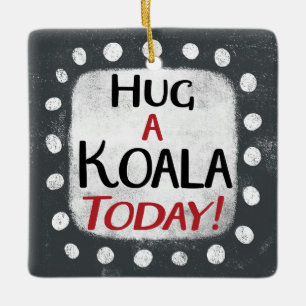 Knuffel een Koala vandaag Ornament
