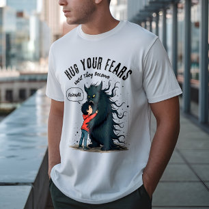 Knuffel je angsten - Overwin angst Motivatie T-shirt