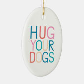 Knuffel je honden keramisch ornament (Rechts)