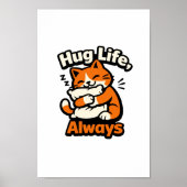 Knuffel Leven, Altijd – Comfortabele Katte Tee Poster (Voorkant)
