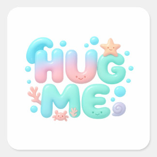 Knuffel Me Glanzende Pastel Oceaan Tekst Vierkante Sticker