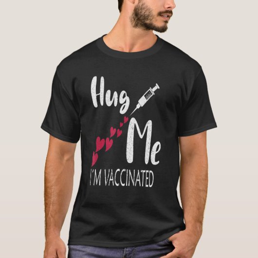 Knuffel Me Ik Ben Gevaccineerde T-shirts Om Gevacc (Voorkant)