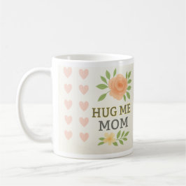 Knuffel me mama - Memorial Floral Mok