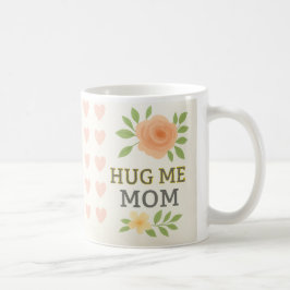 Knuffel me mama - Memorial Floral Mok
