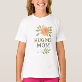 Knuffel me mama - Schattigee bloemenmeisjes T-shir T-shirt