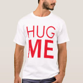 Knuffel me t-shirt (Voorkant)