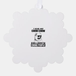 Knuffel mijn Chow Chow zodat ik mensen niet stik g Ornament Kaart
