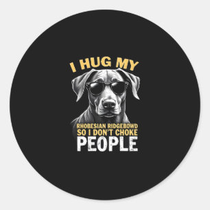 Knuffel mijn Rhodesian Ridgeback zodat ik mensen n Ronde Sticker