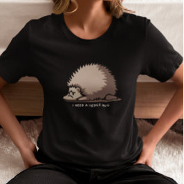 Knuffel van een egel nodig t-shirt