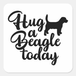 Knuffel vandaag een beagle Cute hondliefhebber moe Vierkante Sticker