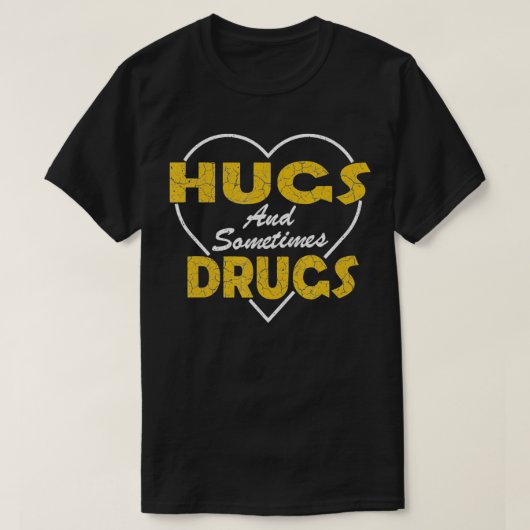 knuffels en soms drugs grappig, deze man heeft een t-shirt (Design voorkant)