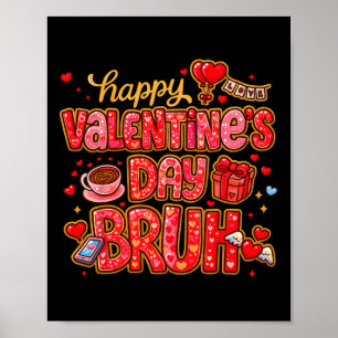 Knuffige Grappige Valentijn Bruh Jongens Meisjes P Poster