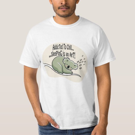 Koala Addicted to Chill 1 message humour T-shirt (Voorkant)
