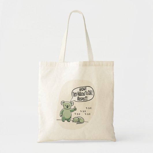 Koala Addicted to Chill 2 message humour Tote Bag (Voorkant)