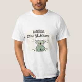 Koala Addicted to Chill 4 message humour T-shirt