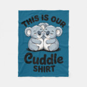 Koala Couple Matching This Is Our Cuddle  Fleece Deken (Voorkant)