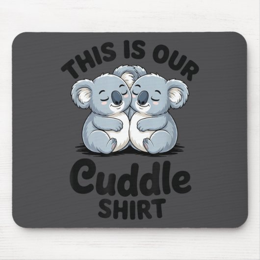 Koala Couple Matching This Is Our Cuddle  Muismat (Voorkant)